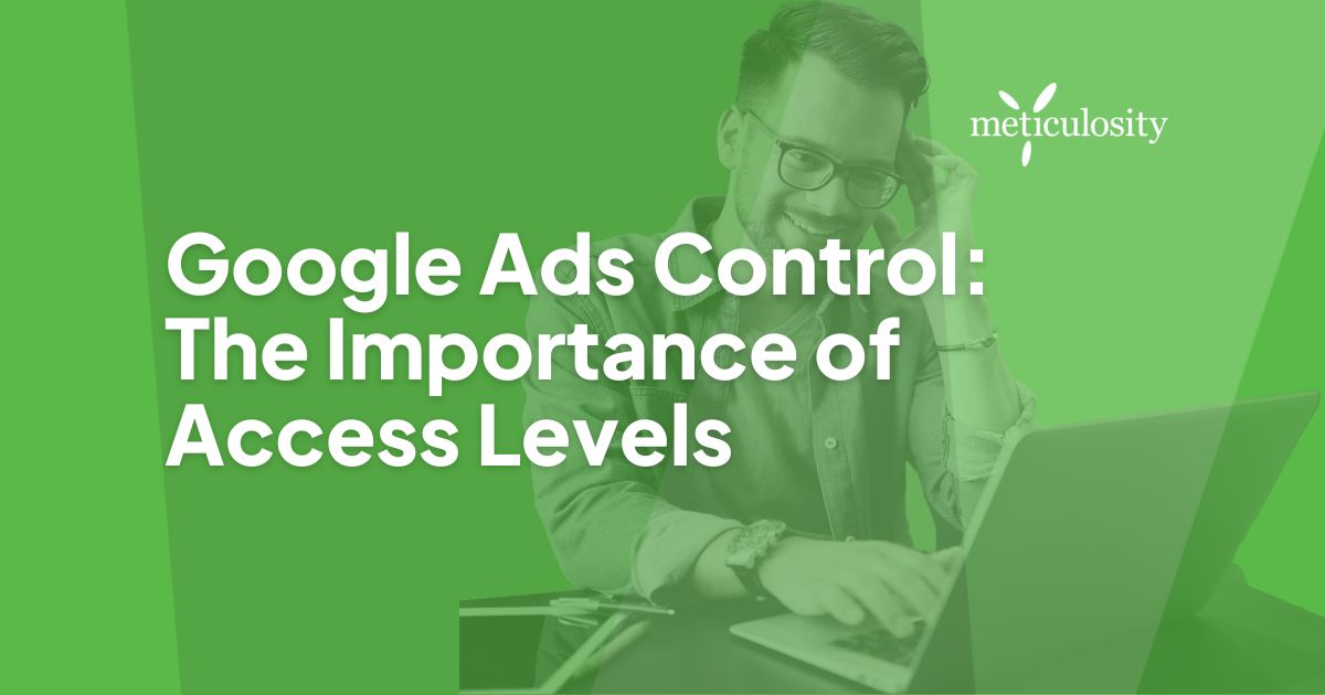 Google Ads Control The Importance of Access Levels